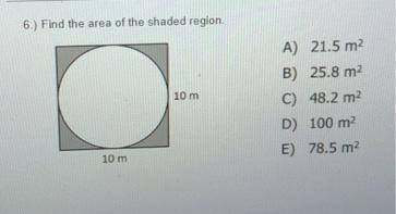 Find the area of the shaded region. A) 21.5 m2 B) 25.8 m2 C) 48.2 m2 D) 100 m2 E) 78.5 m2