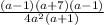 \frac{(a-1)(a+7)(a-1)}{4a^{2}(a+1) }