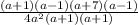 \frac{(a+1)(a-1)(a+7)(a-1)}{4a^{2}(a+1)(a+1) }