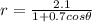 r=\frac{2.1}{1+0.7cos\theta}