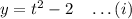 y=t^2-2\quad \ldots(i)
