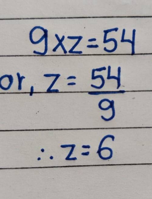9z = 54 What is the value of z? Question 5 options: 45 63 7 6