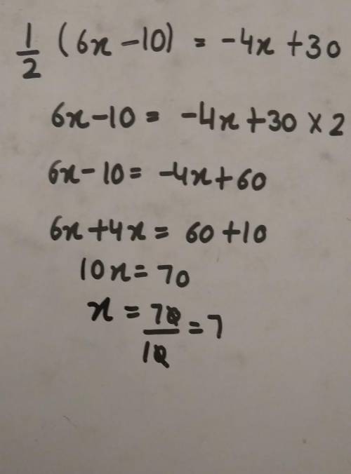 1/2(6x-10)=-4x+30 this is homework due today please help me