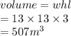 volume = whl \\  = 13 \times 13 \times 3 \\  = 507 {m}^{3}