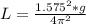 L = \frac{1.575^2 * g }{4 \pi ^2}