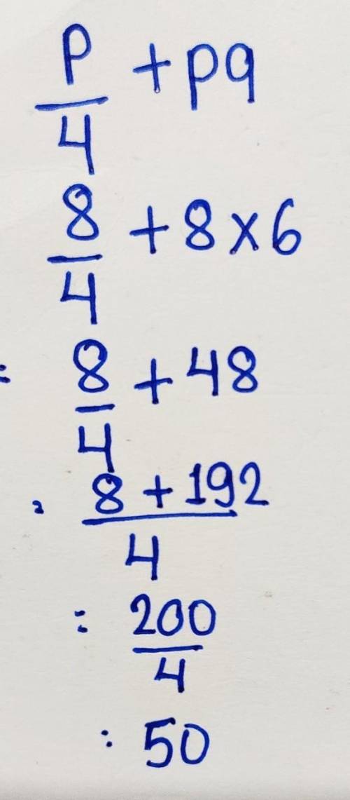 Evaluaté p/4+pq when p=8 and q=6