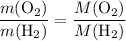 \begin{aligned}& \frac{m(\mathrm{O_2})}{m(\mathrm{H_2})}= \frac{M(\mathrm{O_2})}{M(\mathrm{H_2})}\end{aligned}