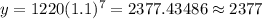 y=1220(1.1)^7=2377.43486\approx2377