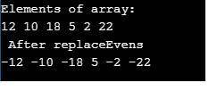 Complete the following method named replaceEvens that receives the parameter numbers which is an arr