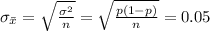 \sigma_{\bar x}=\sqrt{\frac{\sigma^{2}}{n}}=\sqrt{\frac{p(1-p)}{n}}=0.05