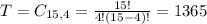 T = C_{15,4} = \frac{15!}{4!(15-4)!} = 1365
