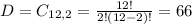 D = C_{12,2} = \frac{12!}{2!(12-2)!} = 66