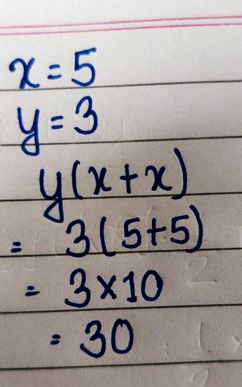 Evaluate y(x+x);use x=5,and y=3