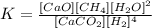 K=\frac{[CaO][CH_{4}][H_{2}O ]^{2}  }{[CaCO_{2}][H_{2}]^4  }