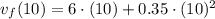 v_{f} (10) = 6\cdot (10) + 0.35\cdot (10)^{2}