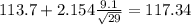 113.7+2.154\frac{9.1}{\sqrt{29}}=117.34