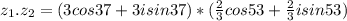 z_{1}.z_{2}= (3cos37 + 3isin37)* (\frac{2}{3} cos53 + \frac{2}{3}isin53)