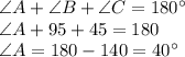 \angle A+\angle B+\angle C=180^\circ\\\angle A+95+45=180\\\angle A=180-140=40^\circ