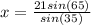 x=\frac{21sin(65)}{sin(35)}