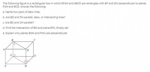 The figure below is a rectangular box in which EFGH and ABCD are rectangles and BF is perpendicular