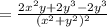 = \frac{2x^2y + 2y^3 - 2y^3}{(x^2 + y^2)^2}