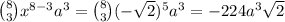 {8 \choose 3}x^{8-3}a^{3}} = {8 \choose 3}(-\sqrt{2})^{5}a^{3}} = -224a^{3}\sqrt{2}