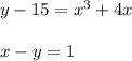 y-15=x^3+4x \\ \\ x-y =1