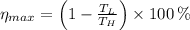 \eta_{max} = \left(1-\frac{T_{L}}{T_{H}} \right)\times 100\,\%