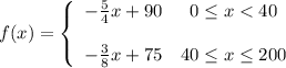 f(x)=\left\{\begin{array}{ccc}-\frac{5}{4}x+90 &0\leq x