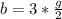 b = 3 * \frac{g}{2}