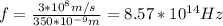 f=\frac{3*10^8m/s}{350*10^{-9}m}=8.57*10^{14}Hz