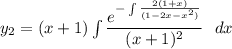 y_2 =(x+1) \int\limits \dfrac{e ^{-\int\limits   \frac{2(1+x)}{(1-2x-x^2)}}}{(x+1)^2} \ \ dx