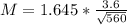 M = 1.645*\frac{3.6}{\sqrt{560}}