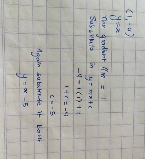 Write the slope intercept form through (1,-4) parallel to y = x