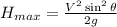 H_{max}=\frac{V^2\sin ^2 \theta}{2g}