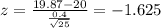 z=\frac{19.87-20}{\frac{0.4}{\sqrt{25}}}=-1.625