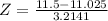 Z = \frac{11.5 - 11.025}{3.2141}