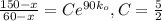 \frac{150-x}{60-x}=Ce^{90k_{o}},C=\frac{5}{2}