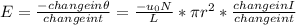 E = \frac{- change in \theta}{change in t} = \frac{-u_0 N}{L} * \pi r^2 * \frac{change in  I}{change in t}
