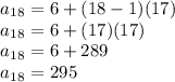 a_1_8=6+(18-1)(17)\\a_1_8=6+(17)(17)\\a_1_8=6+289\\a_1_8=295