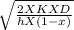\sqrt{\frac{2 X K X D}{h X ( 1 - x )}}