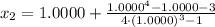 x_{2} = 1.0000 + \frac{1.0000^{4}-1.0000-3}{4\cdot (1.0000)^{3}-1}