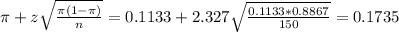 \pi + z\sqrt{\frac{\pi(1-\pi)}{n}} = 0.1133 + 2.327\sqrt{\frac{0.1133*0.8867}{150}} = 0.1735