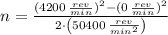 n = \frac{(4200\,\frac{rev}{min} )^{2}-(0\,\frac{rev}{min} )^{2}}{2\cdot \left(50400\,\frac{rev}{min^{2}} \right)}