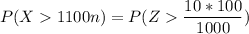 P(X1100n) = P(Z \dfrac{10*100}{1000})