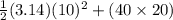 \frac{1}{2}(3.14)(10)^2+(40\times 20)
