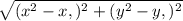 \sqrt{(x^{2}-x,)^{2}  +(y^{2} -y,)^{2}