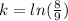 k=ln(\frac{8}{9})