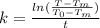 k = \frac{ln(\frac{T - T_m}{T_0-T_m})}{t}