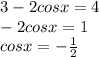 3-2cosx=4\\-2cosx=1\\cosx=-\frac{1}{2}